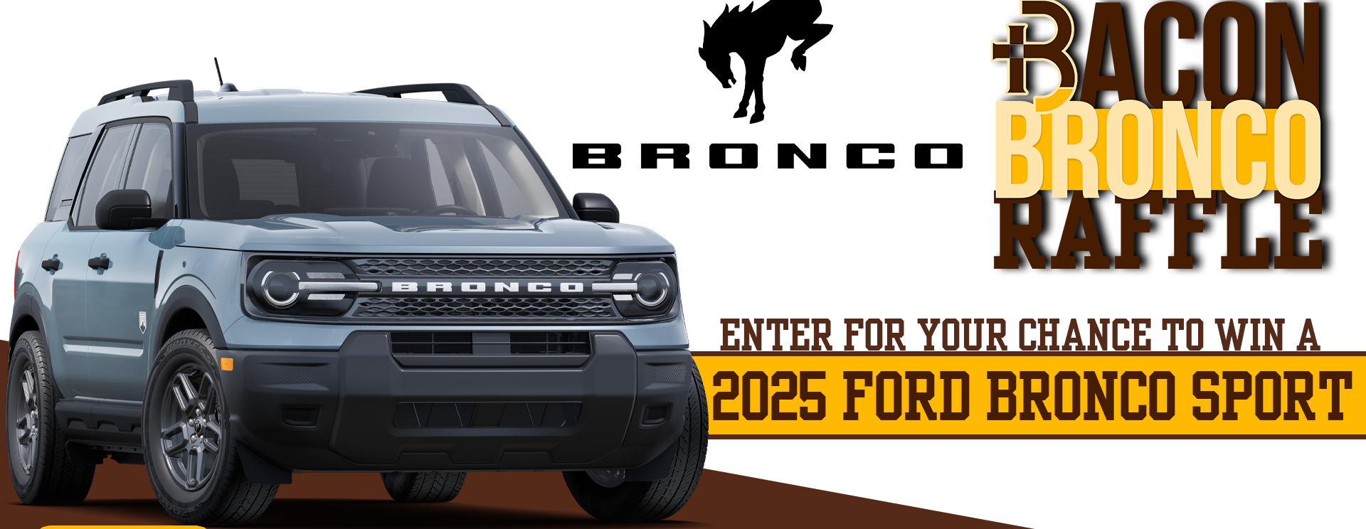 Bacon Bronco Raffle